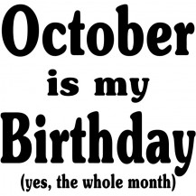 October Is My Birthday