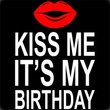 Kiss Me It's My Birthday