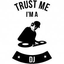 Trust Me I'm a DJ