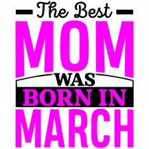 Best Moms Are Born In March